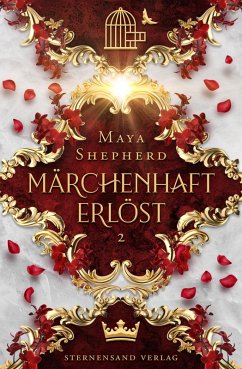 Märchenhaft erlöst / Märchenhaft Bd.2 (eBook, ePUB) - Shepherd, Maya