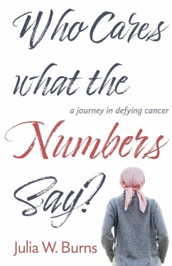 Who Cares What the Numbers Say - Burns, Julia