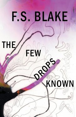 The Few Drops Known - Blake, F. S.