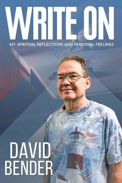Write on: My Spiritual Reflections and Personal Feelings - Bender, David