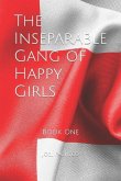 The Inseparable Gang of Happy Girls: Book One