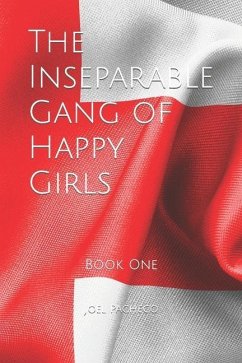 The Inseparable Gang of Happy Girls: Book One - Pacheco, Joel Collins