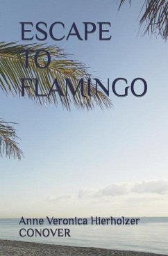 Escape to Flamingo - Hierholzer Conover, Anne Veronica