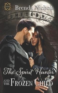 The Spirit Hunter and the Frozen Child - Nichols, Brenda