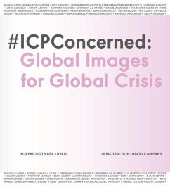 #Icp Concerned: Global Images for Global Crisis: Global Images for Global Crisis - Campany, David