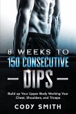 8 Weeks to 150 Consecutive Dips