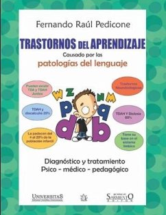 Trastornos del aprendizaje causados por patologías del lenguaje: Su diagnóstico y tratamiento desde un enfoque psico-médico-pedagógico - Pedicone, Fernando Raúl