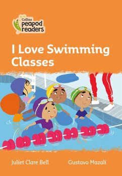 Collins Peapod Readers - Level 4 - I Love Swimming Classes - Bell, Juliet Clare