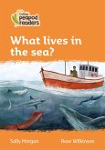 Collins Peapod Readers - Level 4 - What Lives in the Sea?