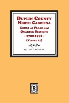 Duplin County, North Carolina Court of Pleas and Quarter Sessions, 1788-1791. Volume #2 - McEachern, Leora H