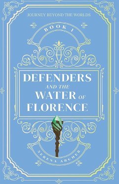 Defenders and the Water of Florence - Archer, Serena Z