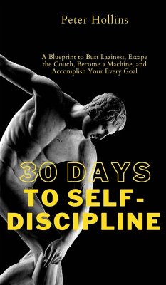 30 Days to Self-Discipline - Hollins, Peter