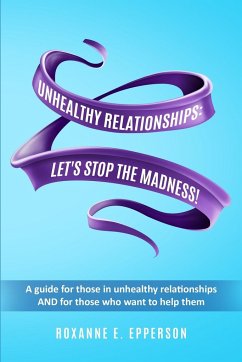 UNHEALTHY RELATIONSHIPS - Epperson, Roxanne E.