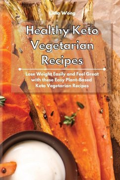 Healthy Keto Vegetarian Recipes - Wong, Lidia