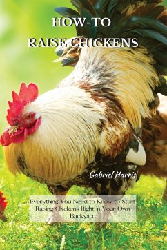 HOW-TO RAISE CHICKENS - Harris, Gabriel