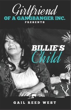 Girlfriend of a Gangbanger, Inc. Presents Billie's Child - West, Gail Reed