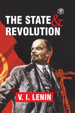 The State and Revolution - Lenin, Vladimir Ilyich