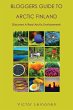 BLOGGERS GUIDE TO ARCTIC FINLAND - Bild 1