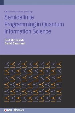 Semidefinite Programming in Quantum Information Science - Skrzypczyk, Paul; Cavalcanti, Daniel