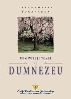 How You Can Talk With God (Romanian) - Yogananda, Paramahansa