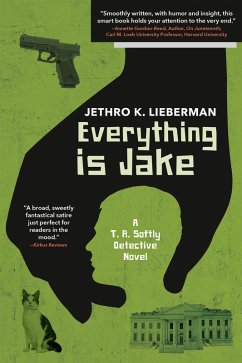 Everything Is Jake: A T. R. Softly Detective Novel (eBook, ePUB) - Lieberman, Jethro K.