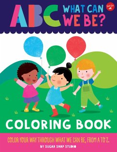 ABC for Me: ABC What Can We Be? Coloring Book - Sugar Snap Studio; Ford, Jessie