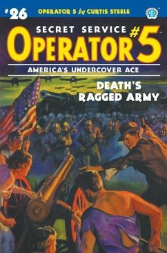Operator 5 #26: Death's Ragged Army - Steele, Curtis; Tepperman, Emile C.