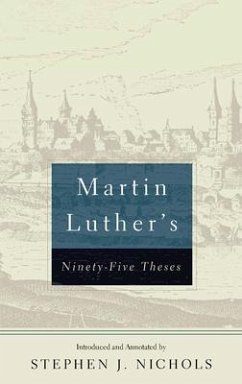Martin Luther's Ninety-Five Theses - Luther, Martin