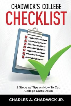 Chadwick's College Checklist 2 Steps w/Tips on How To Cut College Costs - Chadwick, Charles A