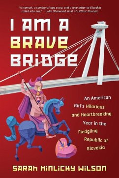 I Am a Brave Bridge - Wilson, Sarah Hinlicky