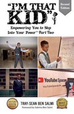 I'm That KID: Empowering You To Step Into Your Power Part Two - Ben Salmi, Tray-Sean