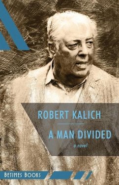 A Man Divided - Kalich, Robert