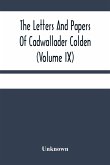 The Letters And Papers Of Cadwallader Colden (Volume Ix) Additional Letters And Papers 1749-1775 And Some Of Colden'S Writings