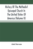 History Of The Methodist Episcopal Church In The United States Of America (Volume Ii)