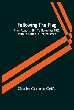 Following The Flag - Carleton Coffin, Charles