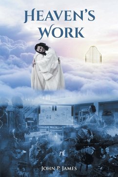 Heaven's Work - James, John P.