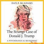 The Strange Case of Donald J. Trump Lib/E: A Psychological Reckoning
