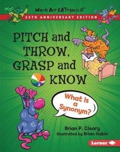 Pitch and Throw, Grasp and Know, 20th Anniversary Edition - Cleary, Brian P