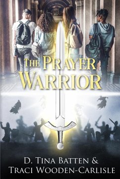 The Prayer Warrior - Wooden-Carlisle, Traci; Batten, D. Tina