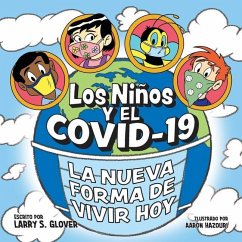 Los Ninos Y El Covid-19: La Nueva Forma De Vivir Hoy - Glover, Larry S.