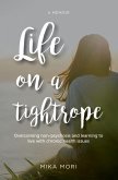 Life on a Tightrope: Overcoming Non-psychosis and Learning to Live with Chronic Health Issues
