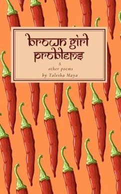 Brown Girl Problems & Other Poems - Maya, Talesha
