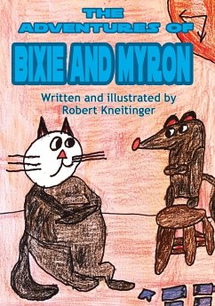The Adventurest of Bixie & Myron - Kneitinger, Robert