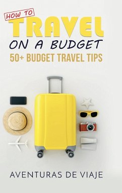 How to Travel on a Budget - Viaje, Aventuras de