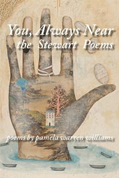 You, Always Near: the Stewart Poems - Warren Williams, Pamela