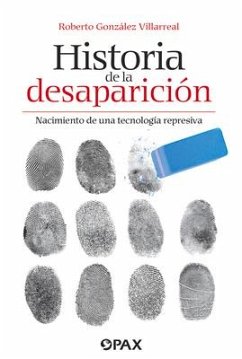 Historia de la Desaparición - Lez Villarreal, Roberto