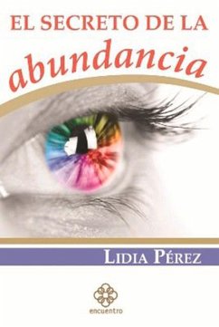El Secreto de la Abundancia - Perez, Lidia