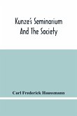 Kunze'S Seminarium And The Society For The Propagation Of Christianity And Useful Knowledge Among The Germans In America