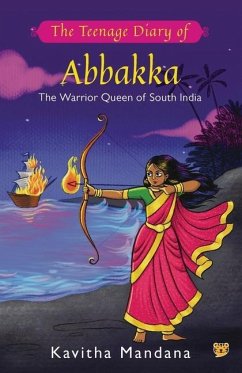 The Teenage Diary of Abbakka - Mandana, Kavitha