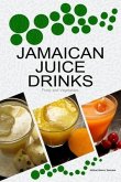 Jamaican Juice Drinks: &quote;Fruits and Vegetables&quote;